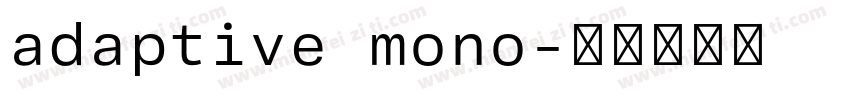 adaptive mono字体转换